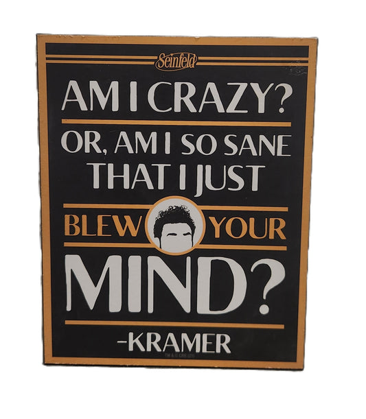 Seinfeld - Am I Crazy?, Wall Art, Kramer, Wood, Quote