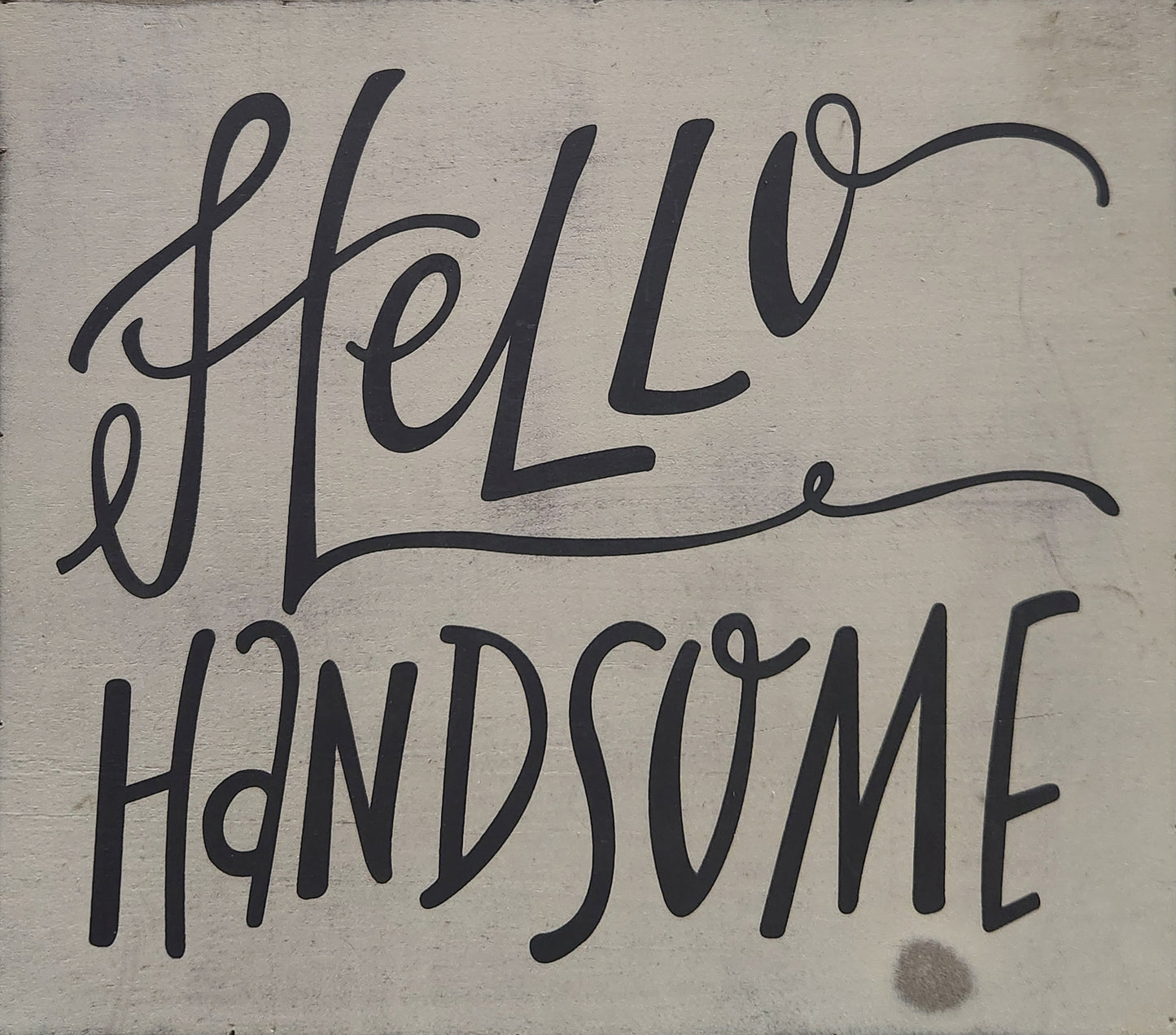 Hello Handsome Wall Art, Wooden Frame, Picture